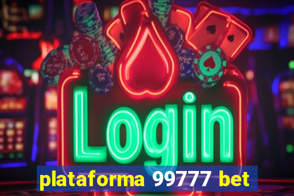 plataforma 99777 bet